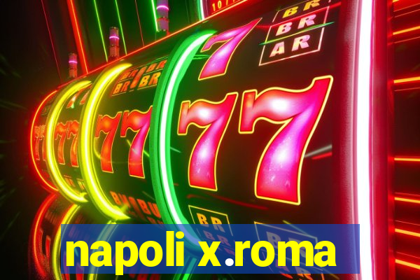 napoli x.roma